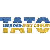 Tato-Like-Dad-Only-Cooler - Father Embroidery Design - FineryEmbroidery